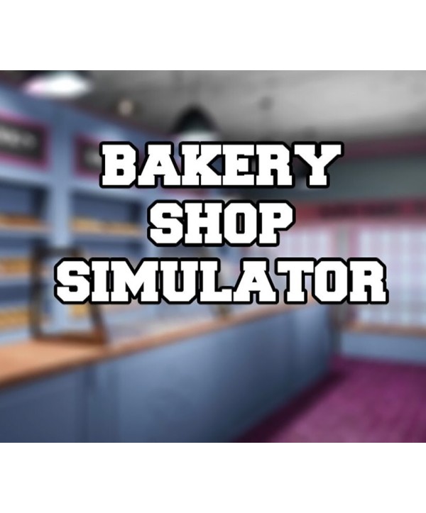 Bakery Shop Simulator Steam Key GLOBAL
